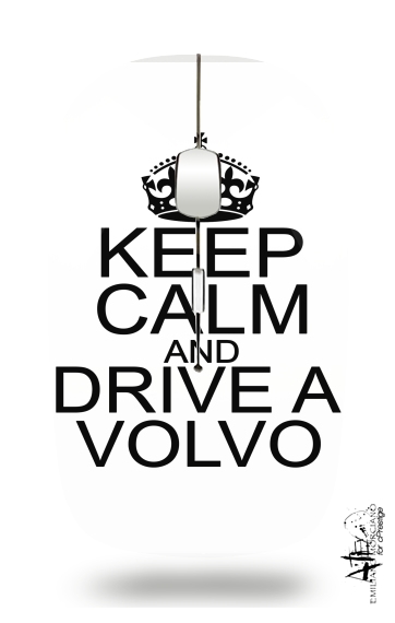 Souris Keep Calm And Drive a Volvo