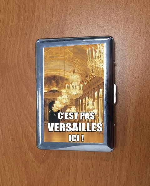 Porte C'est pas Versailles ICI !