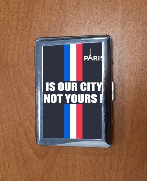 Porte Paris is our city NOT Yours