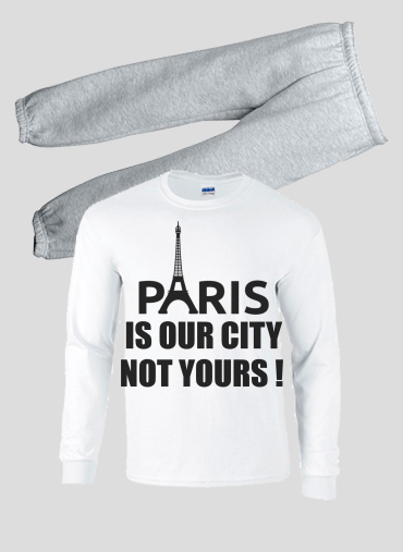 Pyjama Paris is our city NOT Yours