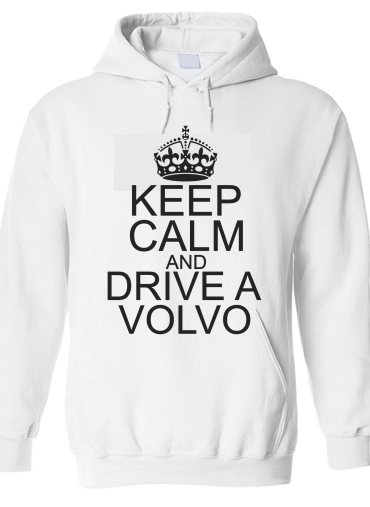 Sweat-shirt Keep Calm And Drive a Volvo