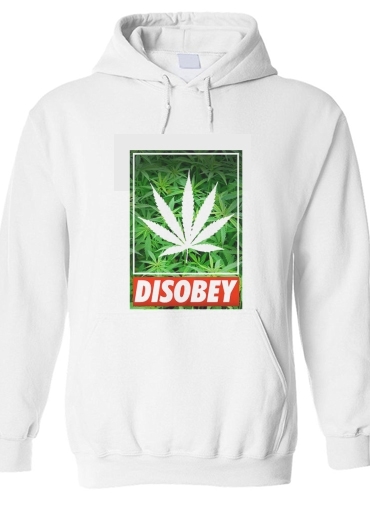 Sweat-shirt Weed Cannabis Disobey