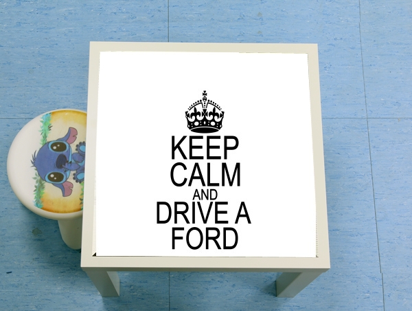 Table Keep Calm And Drive a Ford