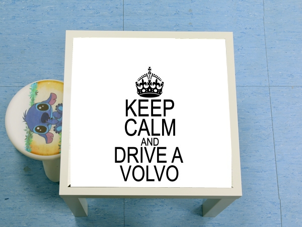 Table Keep Calm And Drive a Volvo
