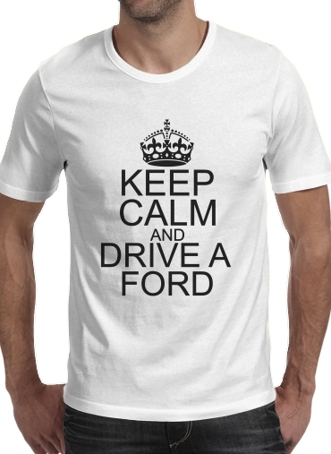 T-shirt Keep Calm And Drive a Ford