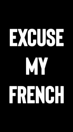 coque Excuse my french