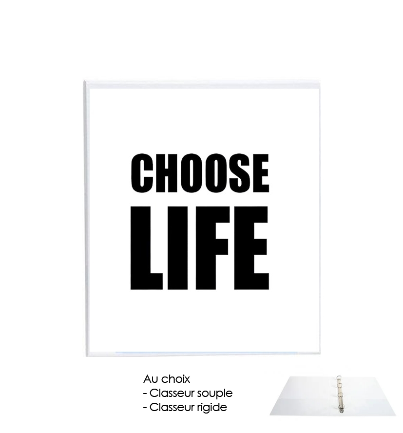 Classeur Choose Life