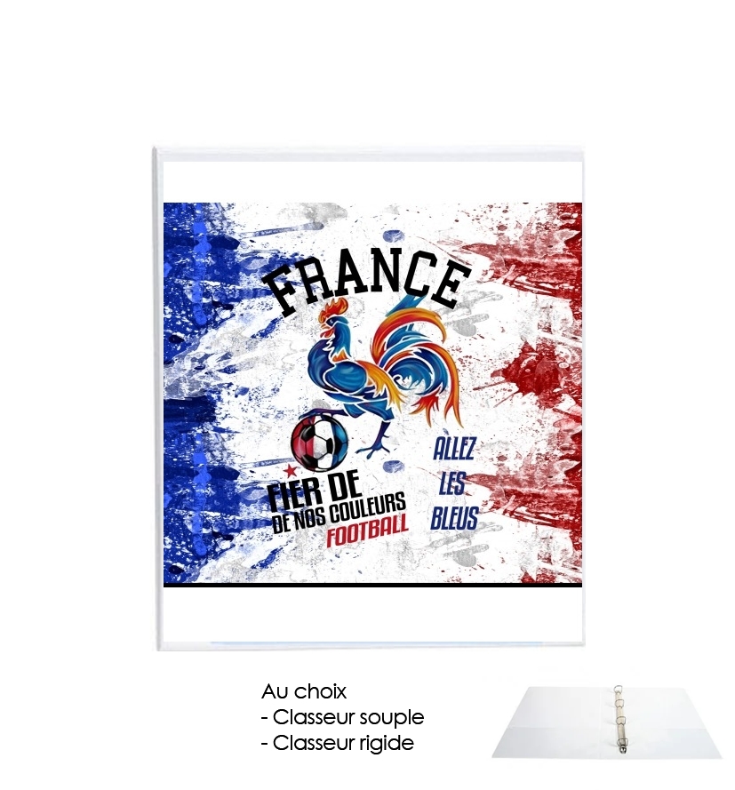 Classeur France Football Coq Sportif Fier de nos couleurs Allez les bleus