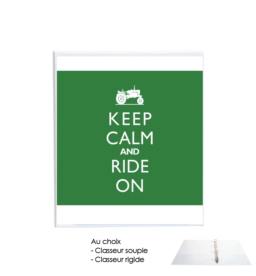 Classeur Keep Calm And ride on Tractor