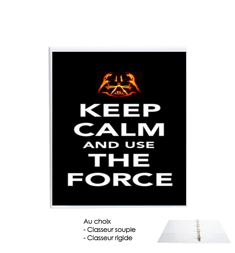 Classeur Keep Calm And Use the Force