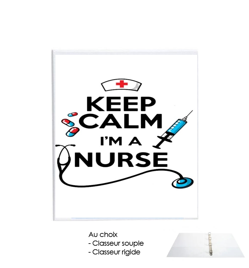 Classeur Keep calm I am a nurse