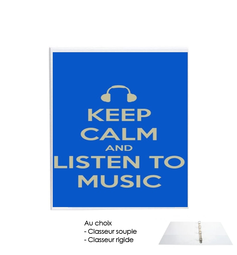 Classeur Keep Calm And Listen to Music