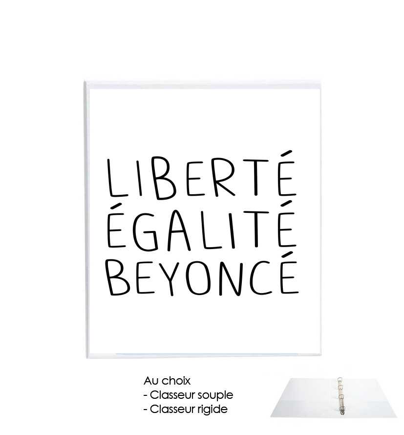 Classeur Liberte egalite Beyonce