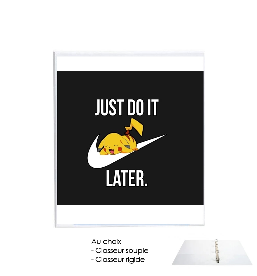Classeur Nike Parody Just Do it Later X Pikachu