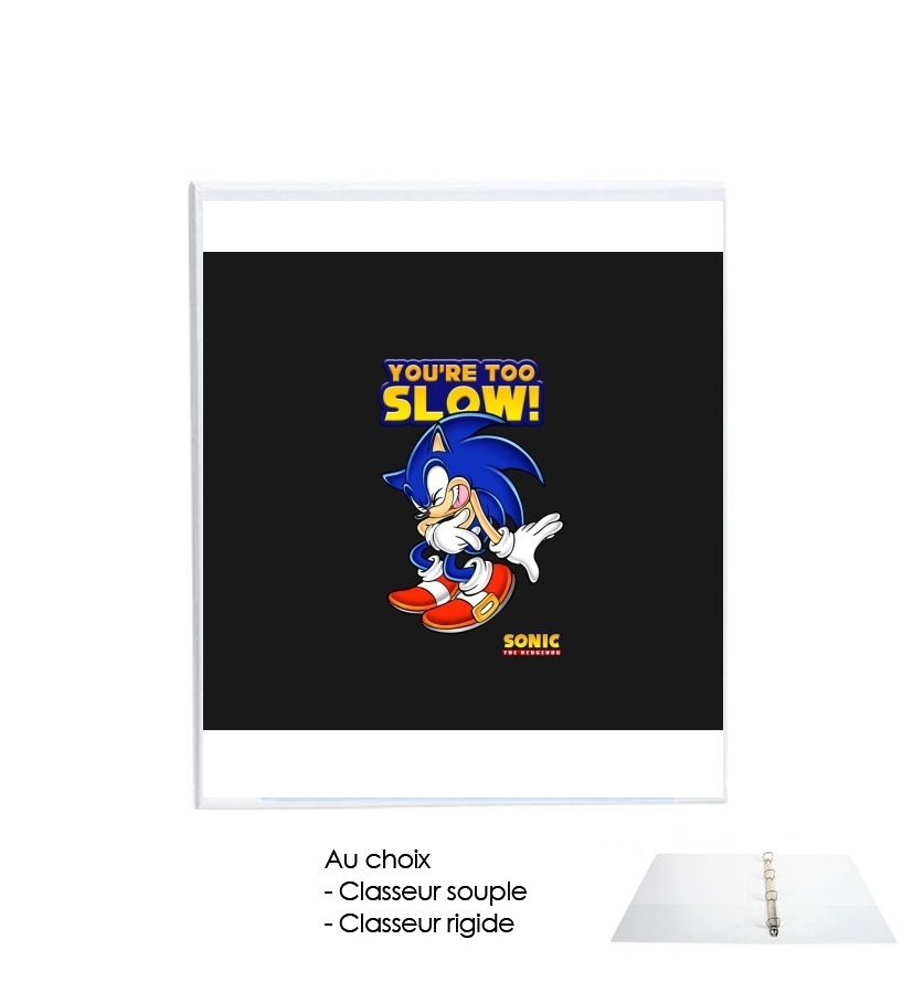 Classeur You're Too Slow - Sonic