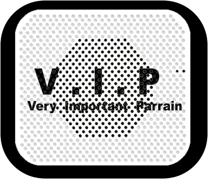 Enceinte VIP Very important parrain