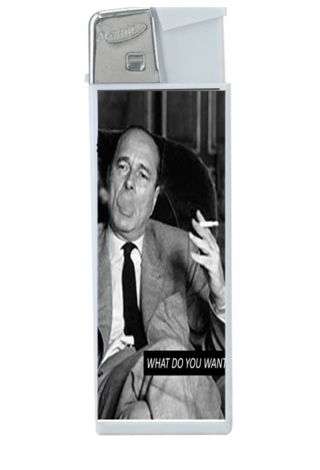 Briquet Chirac Smoking What do you want