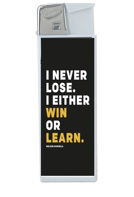 Briquet i never lose either i win or i learn Nelson Mandela