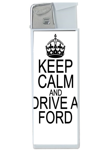 Briquet Keep Calm And Drive a Ford