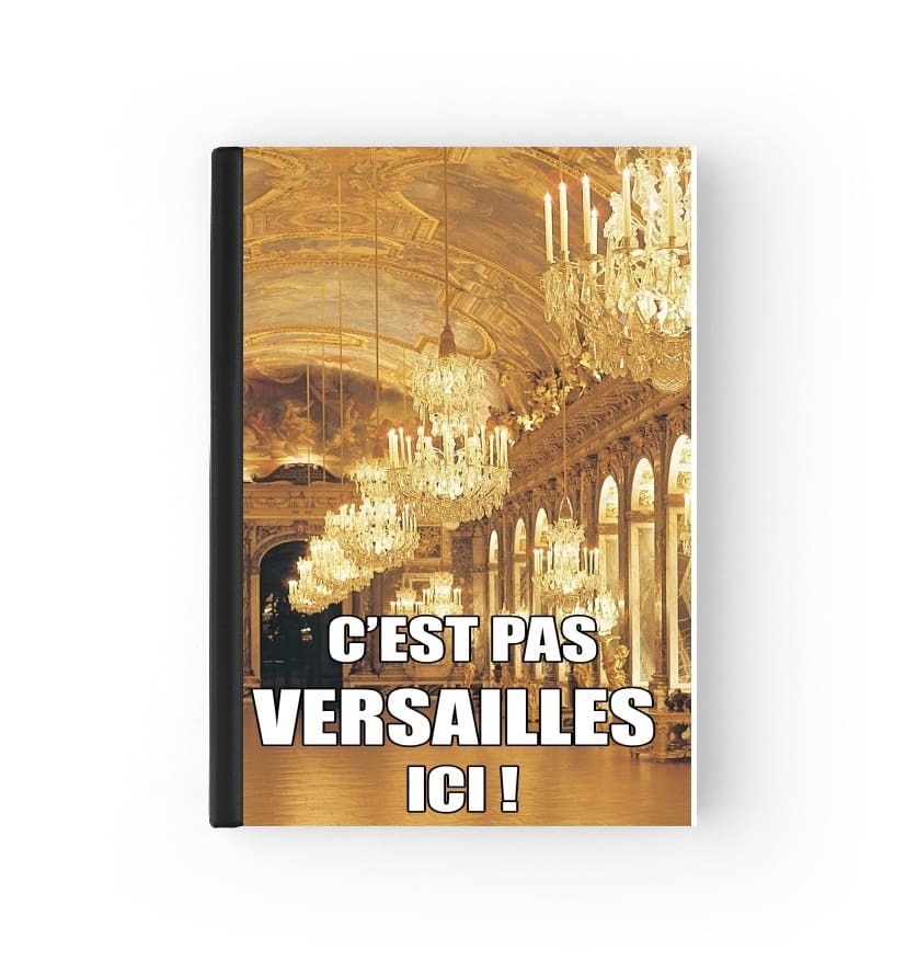Housse C'est pas Versailles ICI !