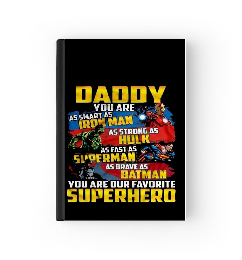 Housse Daddy You are as smart as iron man as strong as Hulk as fast as superman as brave as batman you are my superhero