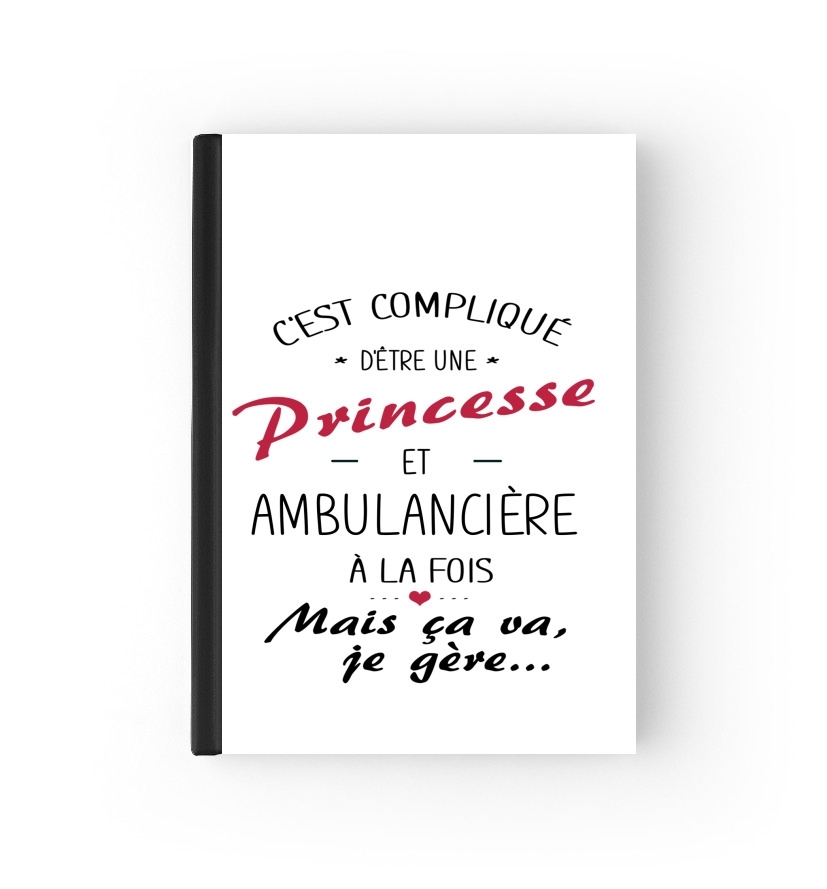 Housse C'est compliqué d'être une princesse et ambulancière