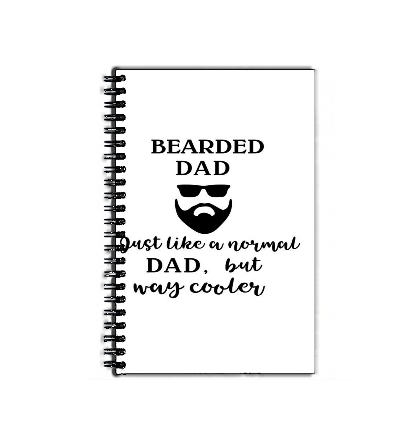 Cahier Bearded Dad Just like a normal dad but Cooler