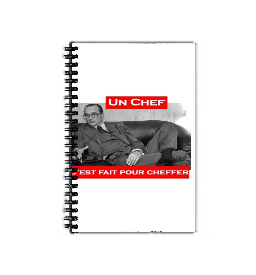 Cahier Chirac Un Chef cest fait pour cheffer