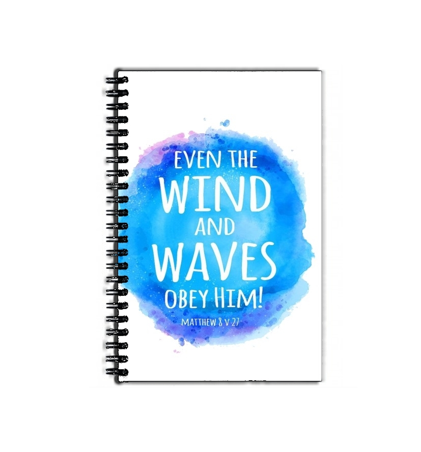 Cahier Chrétienne - Even the wind and waves Obey him Matthew 8v27