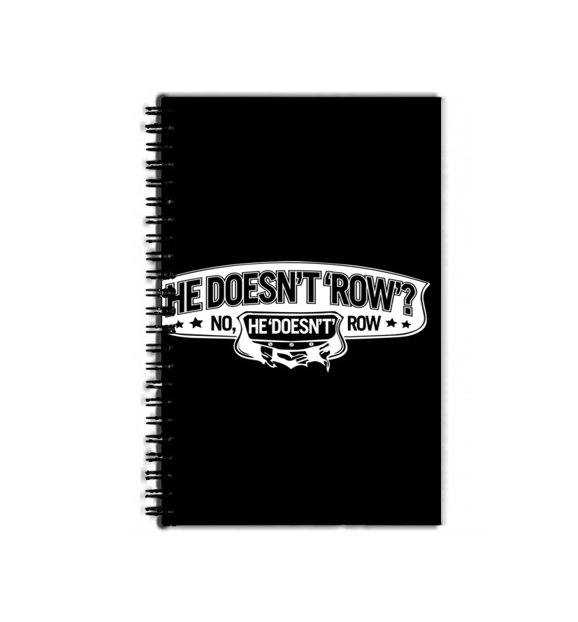 Cahier He doesnt row