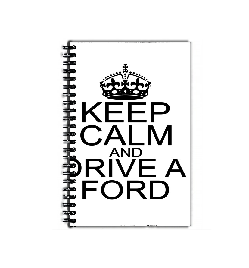 Cahier Keep Calm And Drive a Ford