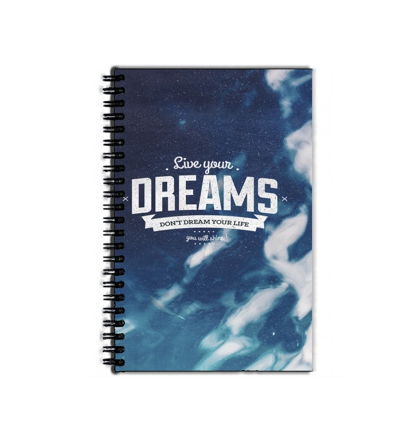 Cahier Live your dreams