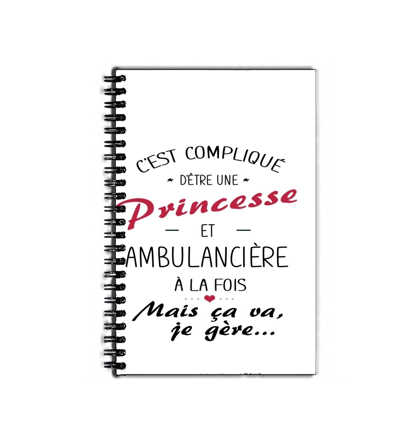 Cahier C'est compliqué d'être une princesse et ambulancière