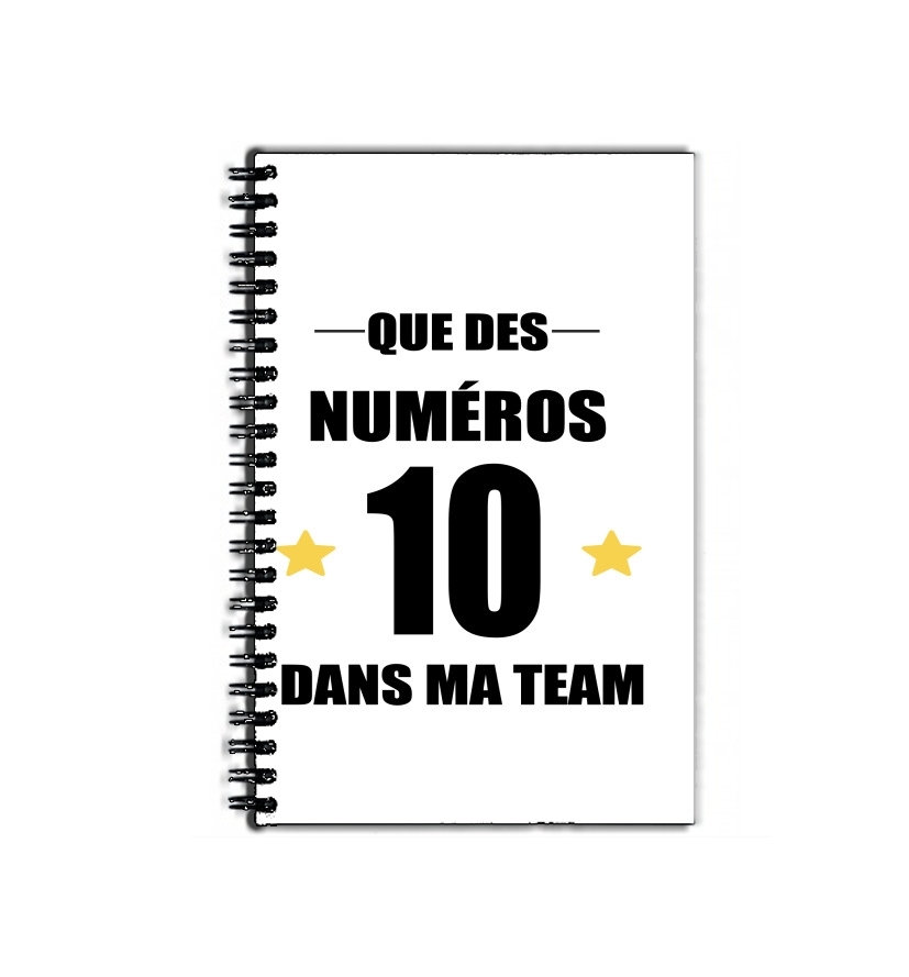 Cahier Que des numeros 10 dans ma team