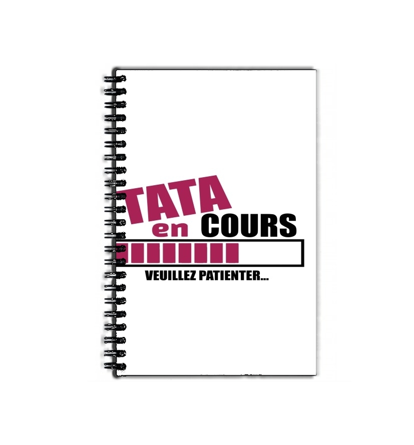 Cahier Tata en cours Veuillez patienter