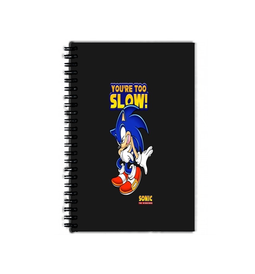 Cahier You're Too Slow - Sonic
