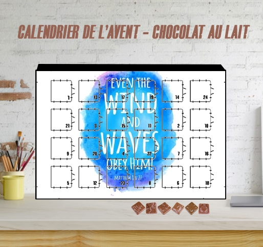 Calendrier Chrétienne - Even the wind and waves Obey him Matthew 8v27
