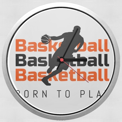 Horloge Basketball Born To Play