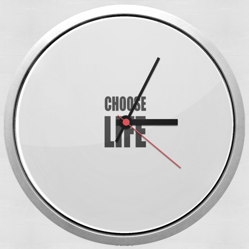 Horloge Choose Life