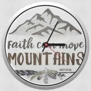 Horloge Catholique - Faith can move montains Matt 17v20 Bible