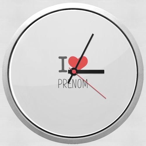 Horloge I love Prénom - Personnalisable avec nom de ton choix