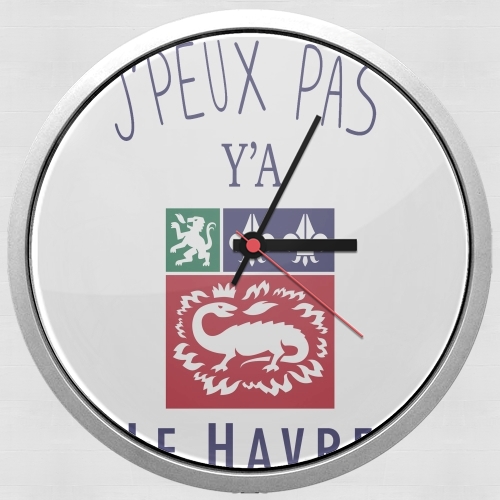 Horloge Je peux pas ya le Havre