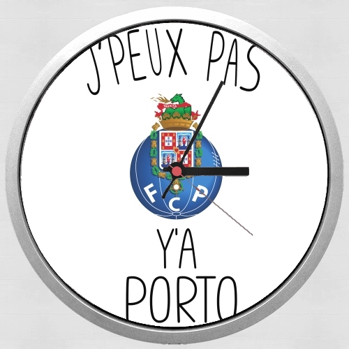 Horloge Je peux pas y'a Porto