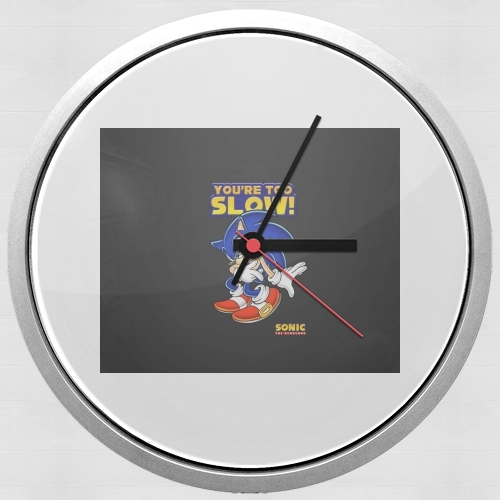 Horloge You're Too Slow - Sonic