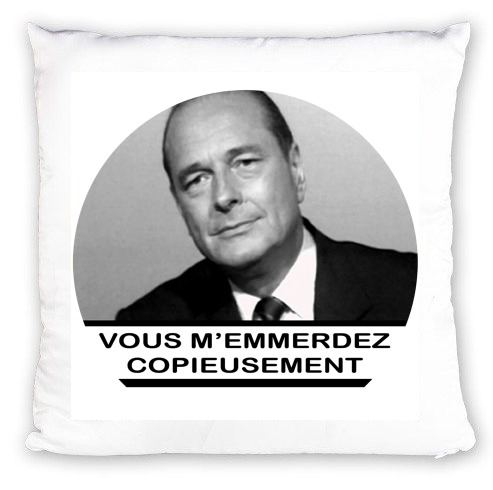 Coussin Chirac Vous memmerdez copieusement
