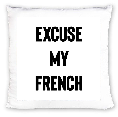 Coussin Excuse my french