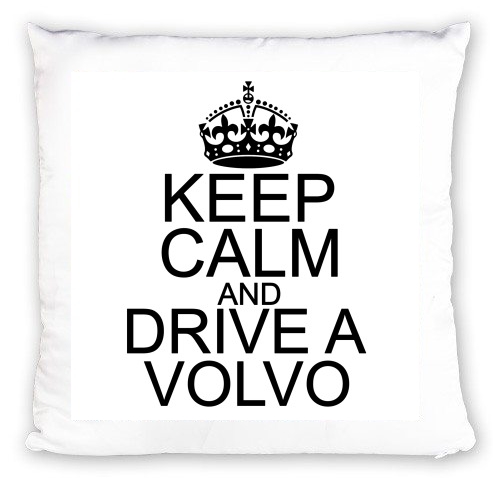 Coussin Keep Calm And Drive a Volvo