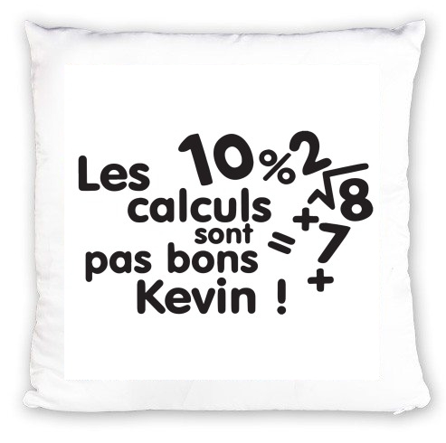 Coussin Les calculs ne sont pas bon Kevin - Prénom personnalisable