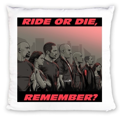 Coussin Ride or die, remember?