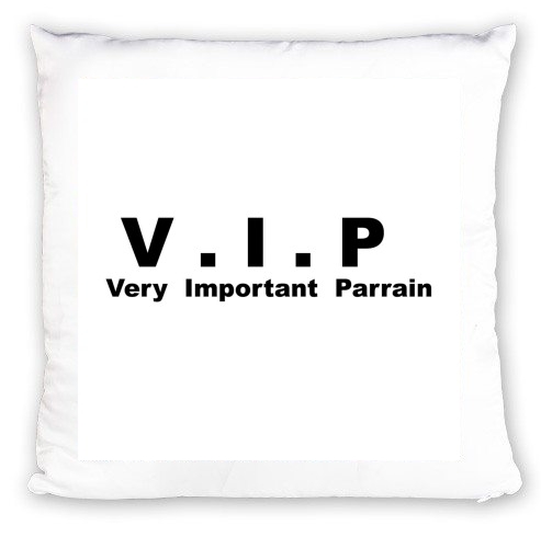 Coussin VIP Very important parrain